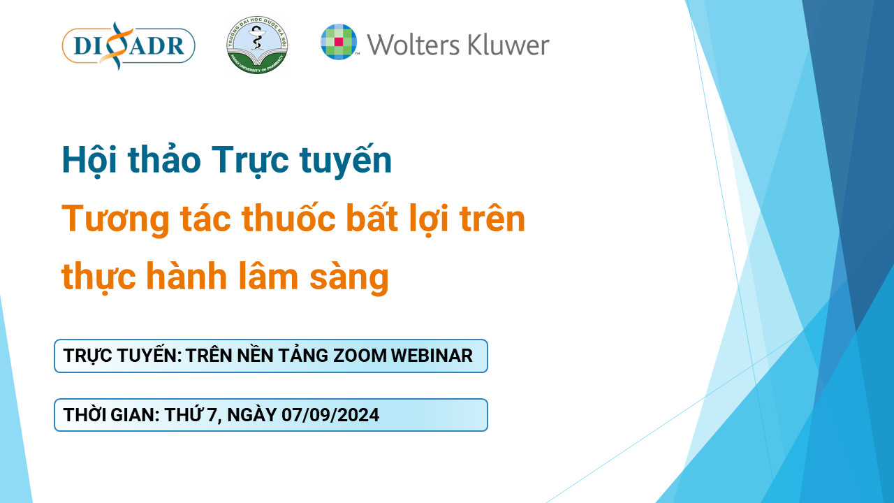 Hội thảo trực tuyến “Tương tác thuốc bất lợi trên thực hành lâm sàng” (07/09/2024)